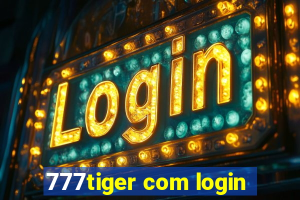 777tiger com login