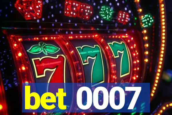 bet 0007