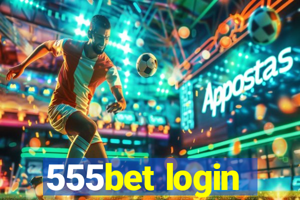 555bet login