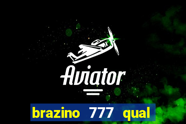 brazino 777 qual melhor jogo