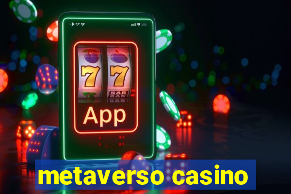 metaverso casino