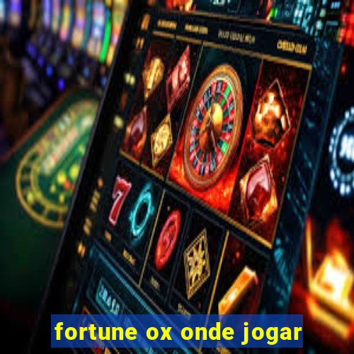 fortune ox onde jogar