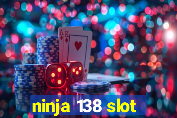 ninja 138 slot