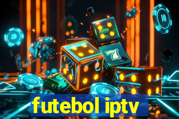 futebol iptv