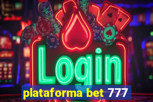 plataforma bet 777