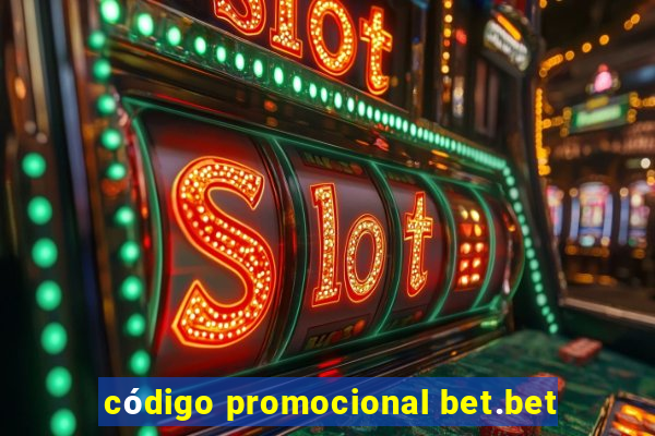 código promocional bet.bet