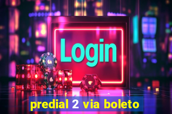 predial 2 via boleto