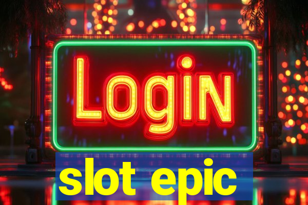 slot epic