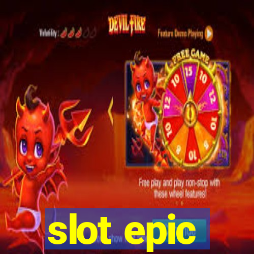 slot epic