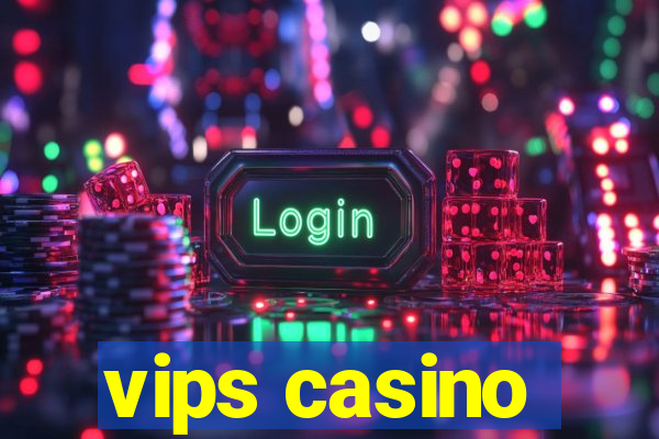 vips casino