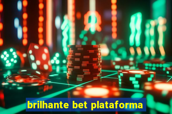 brilhante bet plataforma