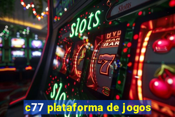 c77 plataforma de jogos