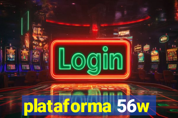 plataforma 56w