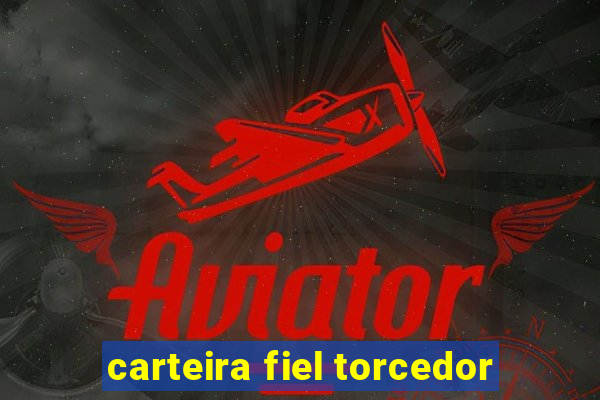 carteira fiel torcedor