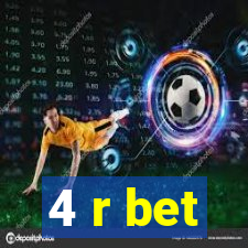 4 r bet