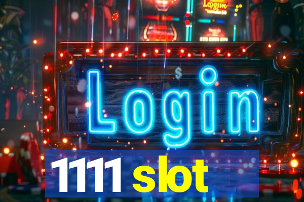 1111 slot