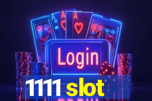 1111 slot