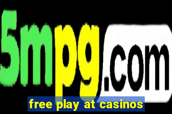 free play at casinos