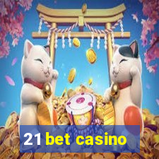 21 bet casino