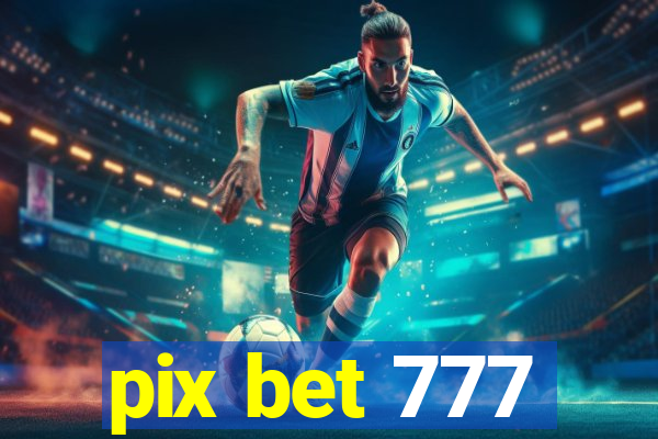 pix bet 777