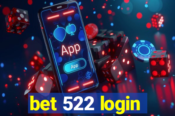 bet 522 login