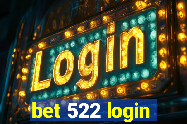 bet 522 login