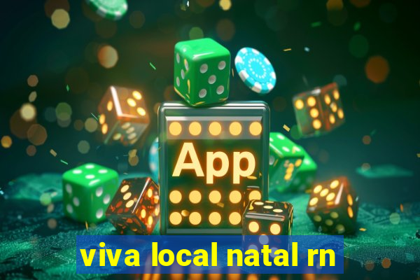 viva local natal rn