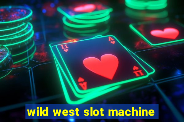 wild west slot machine