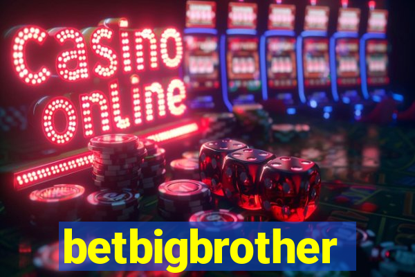 betbigbrother