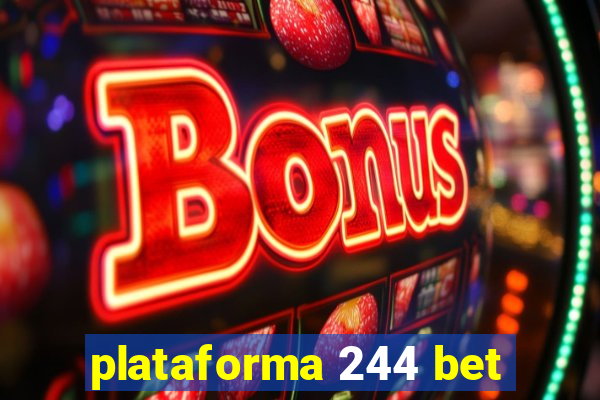 plataforma 244 bet