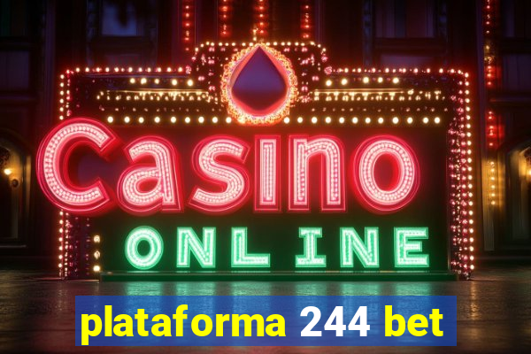 plataforma 244 bet