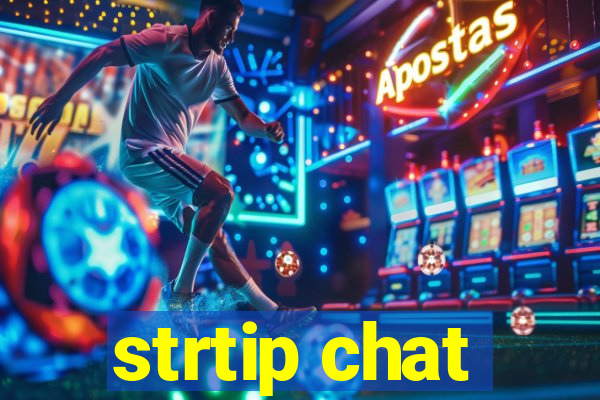 strtip chat