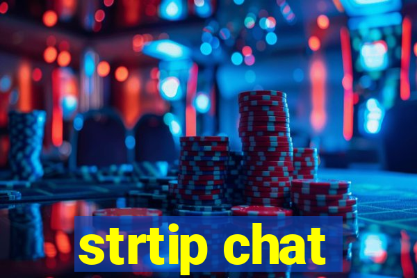 strtip chat