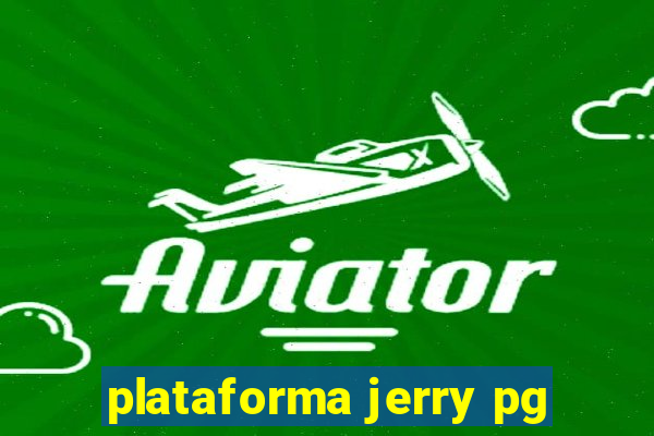 plataforma jerry pg