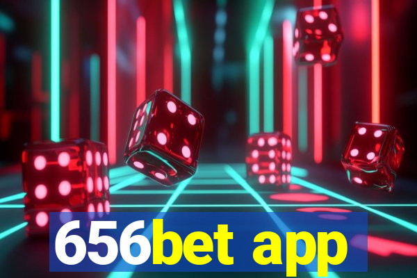 656bet app