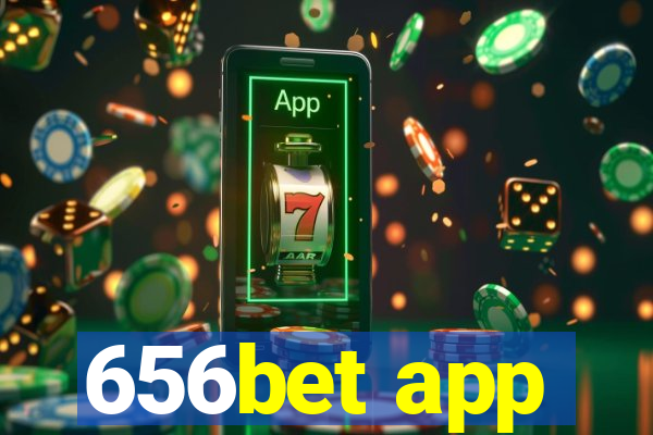 656bet app