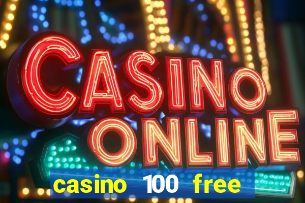 casino 100 free spins no deposit