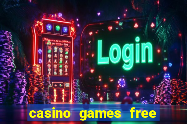 casino games free slot machine