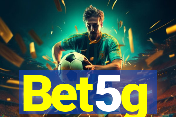 Bet5g