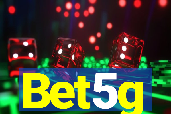 Bet5g