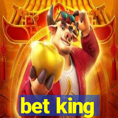 bet king