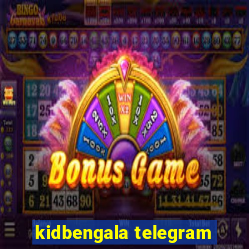 kidbengala telegram