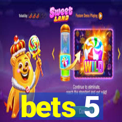 bets 5