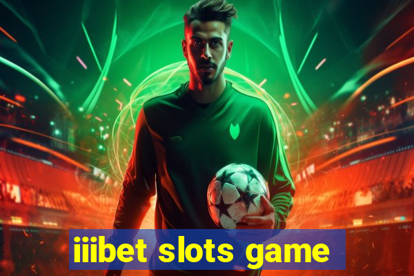 iiibet slots game