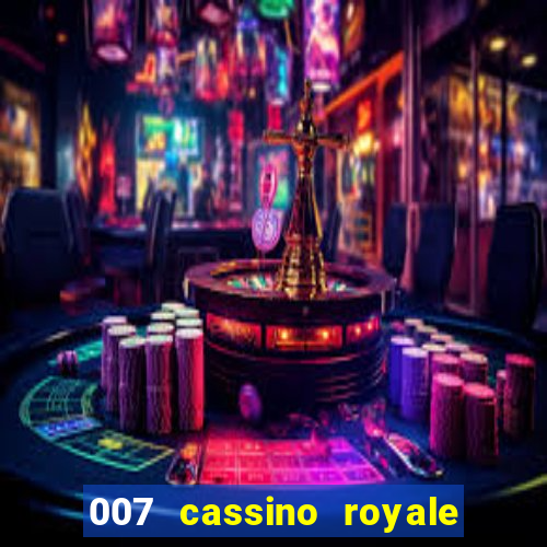 007 cassino royale filme completo dublado youtube