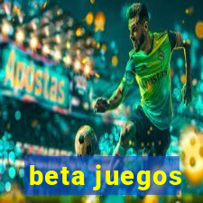 beta juegos