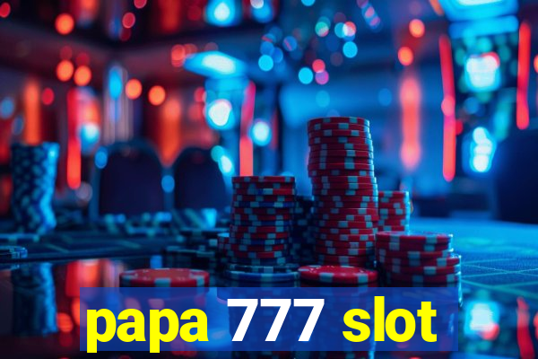 papa 777 slot