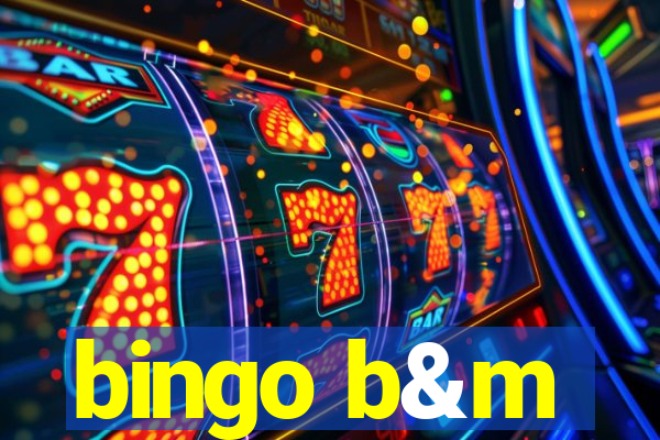 bingo b&m