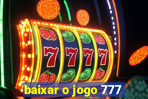 baixar o jogo 777