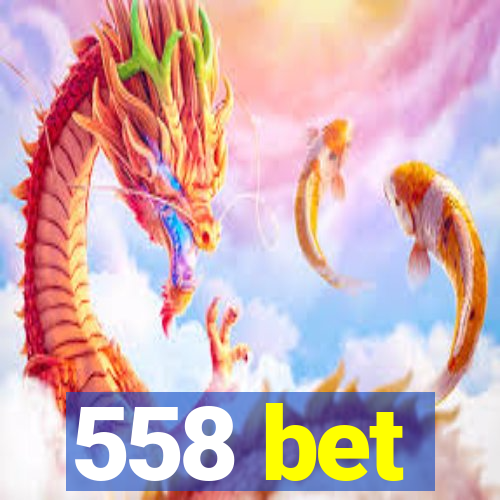 558 bet